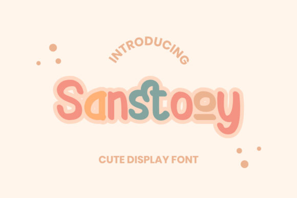 Choosing Sanstooy: A Cute Display Font for Online Brands