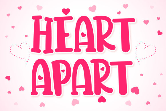 Heart Apart: A Display Font for Sweet and Casual Branding